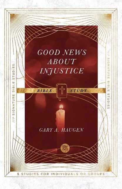 Good News About Injustice Bible Study, Gary A. Haugen ; Andrew T. Le Peau - Paperback - 9780830848454