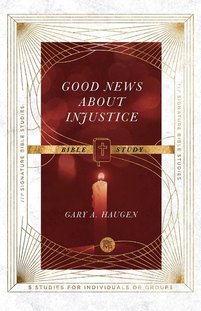 Good News About Injustice Bible Study, Gary A. Haugen ; Andrew T. Le Peau - Paperback - 9780830848454