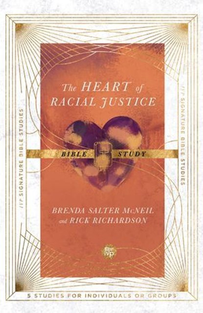 The Heart of Racial Justice Bible Study, Brenda Salter McNeil ; Rick Richardson ; Steve Tamayo - Ebook - 9780830848508
