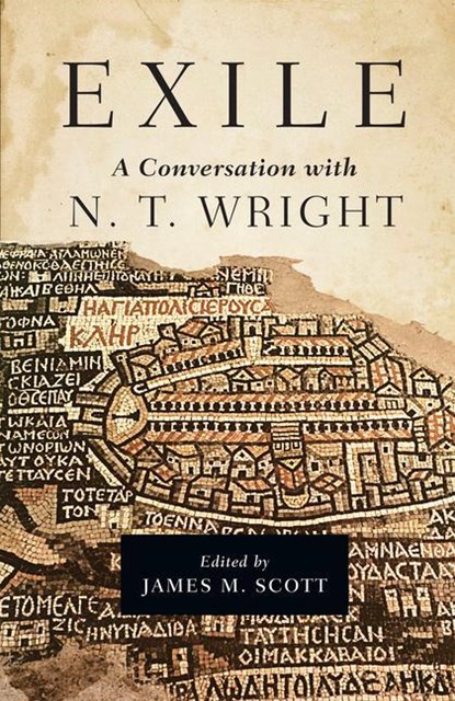 Exile: A Conversation with N. T. Wright, James M. Scott ; N. T. Wright - Gebonden - 9780830851836