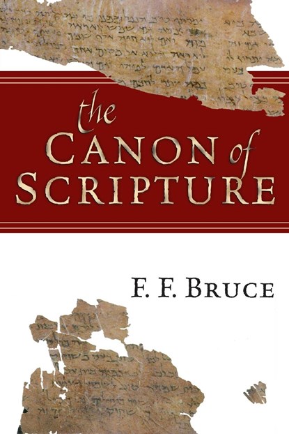 The Canon of Scripture, F. F. Bruce - Paperback - 9780830852123