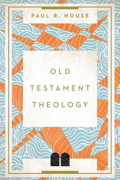 Old Testament Theology, Paul R. House - Paperback - 9780830852154