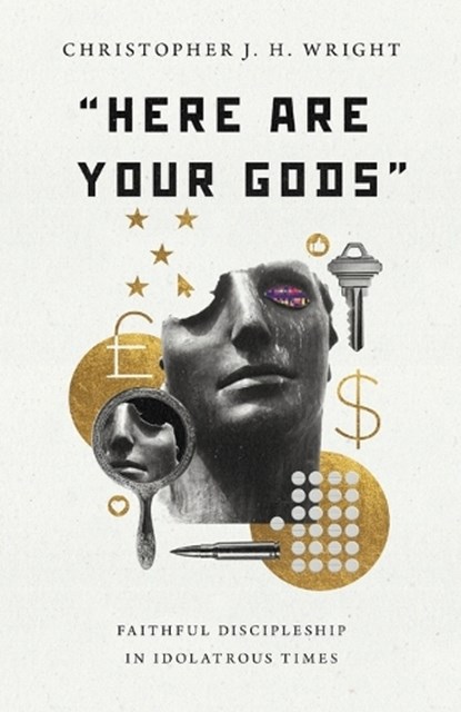 HERE ARE YOUR GODS, Christopher J. H. Wright - Paperback - 9780830853359