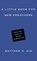 A Little Book for New Preachers – Why and How to Study Homiletics, Matthew D. Kim - Paperback - 9780830853472