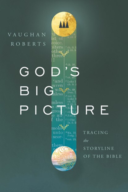 Roberts, V: God's Big Picture, Vaughan Roberts - Paperback - 9780830853649