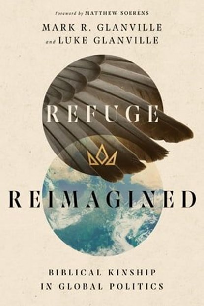 Refuge Reimagined, Mark R. Glanville ; Luke Glanville - Ebook - 9780830853823