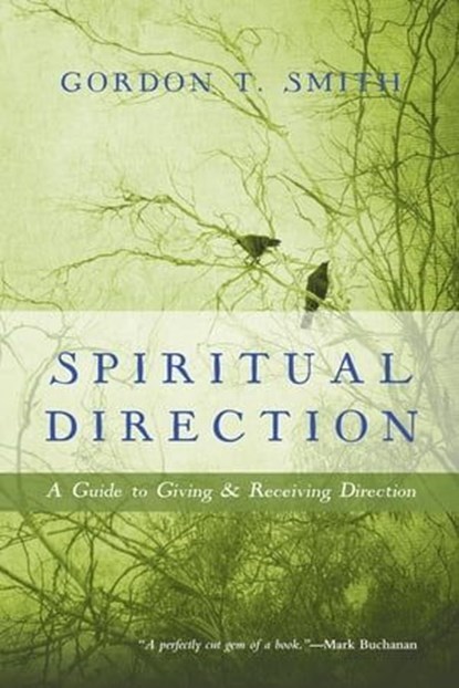 Spiritual Direction, Gordon T. Smith - Ebook - 9780830864706