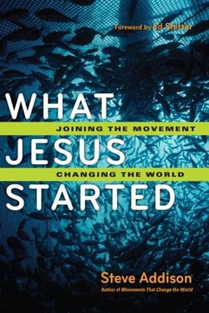 What Jesus Started, Steve Addison - Ebook - 9780830866434