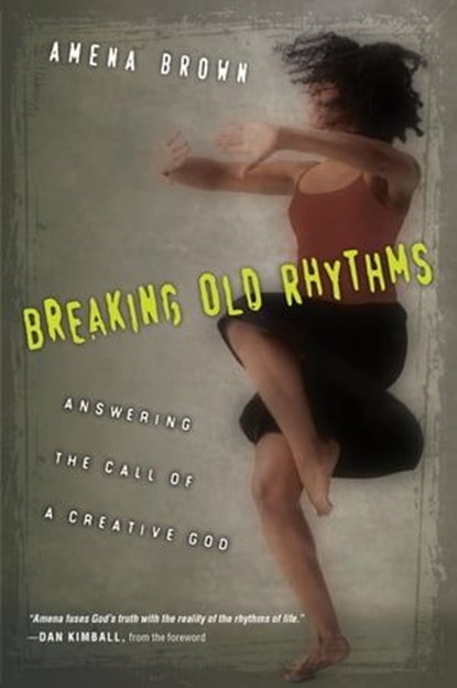 Breaking Old Rhythms, Amena Brown - Ebook - 9780830866489