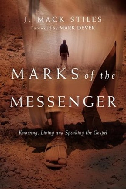 Marks of the Messenger, J. Mack Stiles - Ebook - 9780830867158