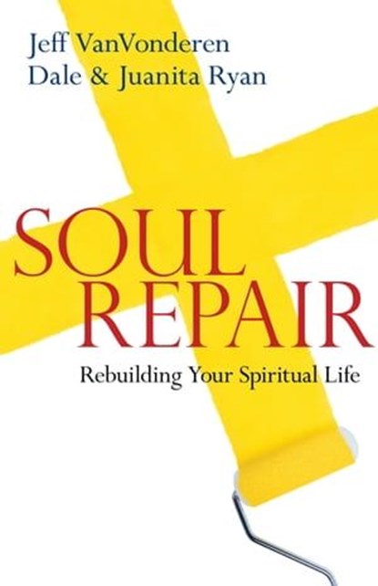 Soul Repair, Jeff VanVonderen ; Dale Ryan ; Juanita Ryan - Ebook - 9780830868285
