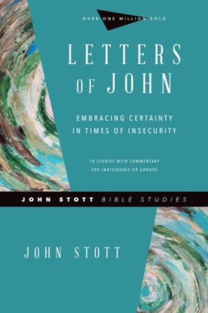 Letters of John, John Stott ; Dale Larsen ; Sandy Larsen - Ebook - 9780830870684