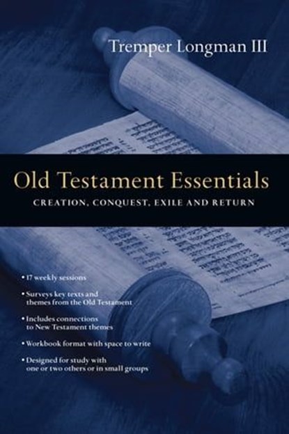 Old Testament Essentials, Tremper Longman III - Ebook - 9780830871940
