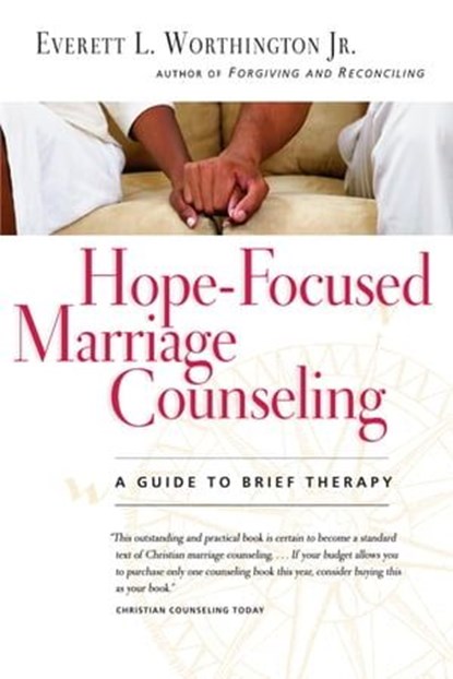 Hope-Focused Marriage Counseling, Everett L. Worthington Jr. - Ebook - 9780830871988