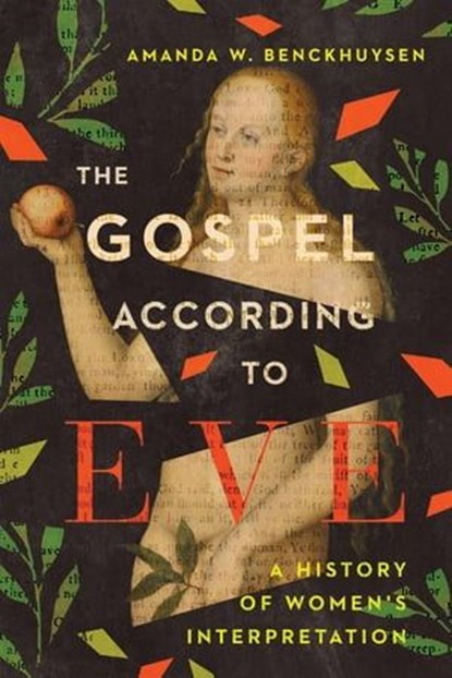 The Gospel According to Eve, Amanda W. Benckhuysen - Ebook - 9780830873654