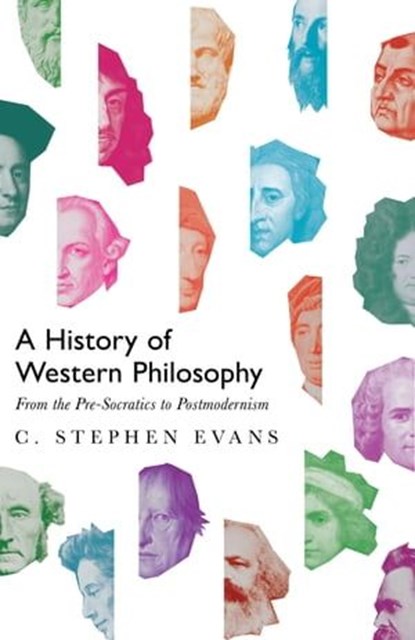 A History of Western Philosophy, C. Stephen Evans - Ebook - 9780830873692