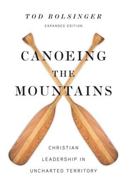 Canoeing the Mountains, Tod Bolsinger - Ebook - 9780830873876