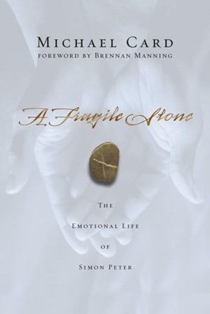 A Fragile Stone, Michael Card - Ebook - 9780830874231
