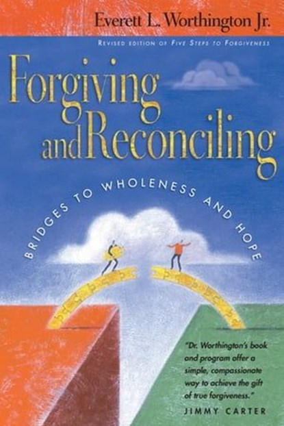 Forgiving and Reconciling, Everett L. Worthington Jr. - Ebook - 9780830875269