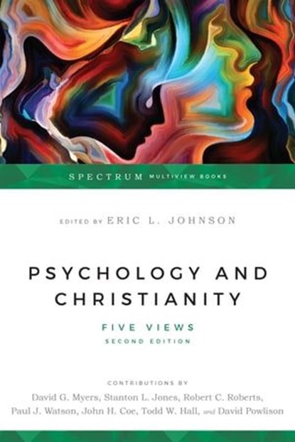 Psychology and Christianity, David G. Myers ; Stanton L. Jones ; Robert C. Roberts ; P. J. Watson ; John H. Coe ; Todd W. Hall ; David A. Powlison - Ebook - 9780830876617