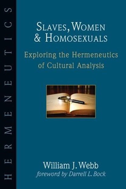 Slaves, Women & Homosexuals, William J. Webb - Ebook - 9780830876914