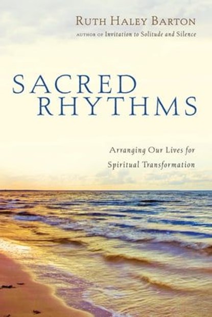 Sacred Rhythms, Ruth Haley Barton - Ebook - 9780830878291