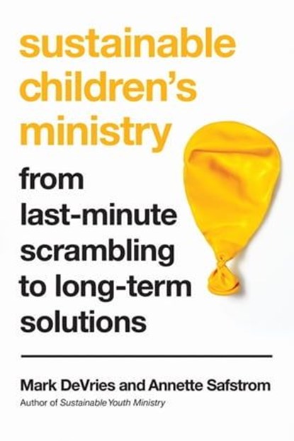 Sustainable Children's Ministry, Mark DeVries ; Annette Safstrom - Ebook - 9780830888474