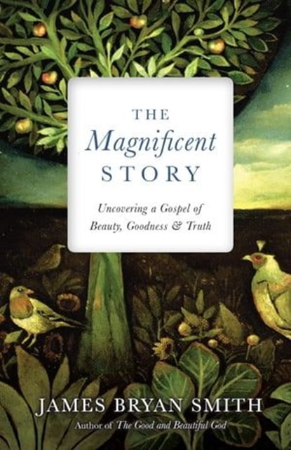 The Magnificent Story, James Bryan Smith - Ebook - 9780830889280