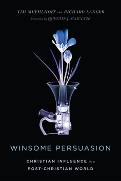 Winsome Persuasion, Tim Muehlhoff ; Richard Langer - Ebook - 9780830891139