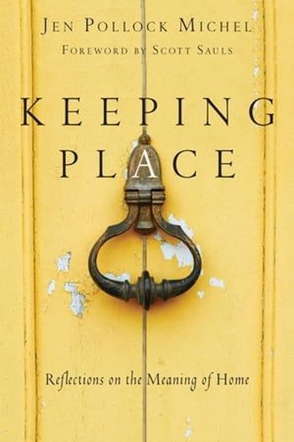 Keeping Place, Jen Pollock Michel - Ebook - 9780830892242