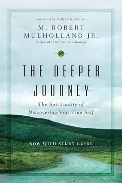 The Deeper Journey, Mulholland Jr., M. Robert - Ebook - 9780830893744