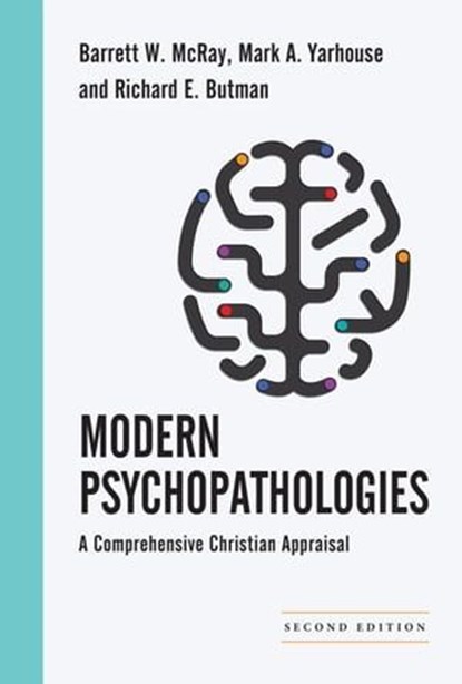 Modern Psychopathologies, Mark A. Yarhouse ; Richard E. Butman ; Barrett W. McRay - Ebook - 9780830894321