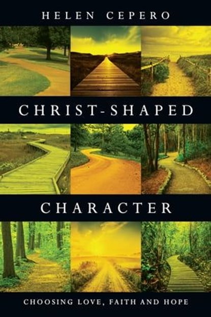 Christ-Shaped Character, Helen Cepero - Ebook - 9780830895922