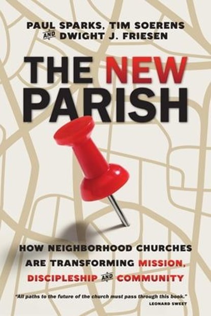 The New Parish, Paul Sparks ; Tim Soerens ; Dwight J. Friesen - Ebook - 9780830895960