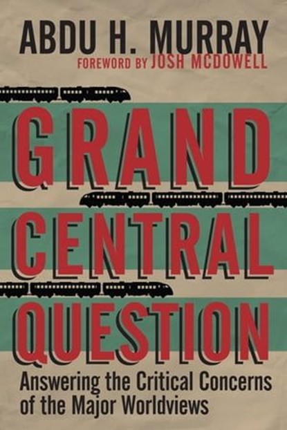Grand Central Question, Abdu H. Murray - Ebook - 9780830896219