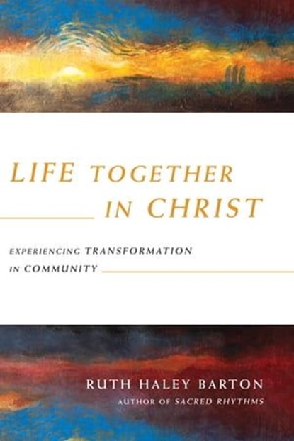 Life Together in Christ, Ruth Haley Barton - Ebook - 9780830896387