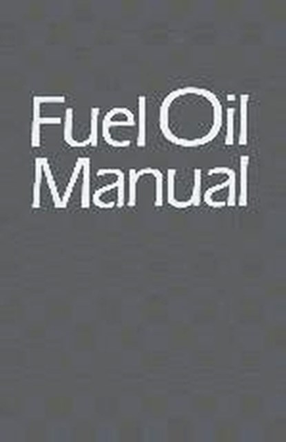 Fuel Oil Manual, Paul F. Schmidt - Gebonden - 9780831111663