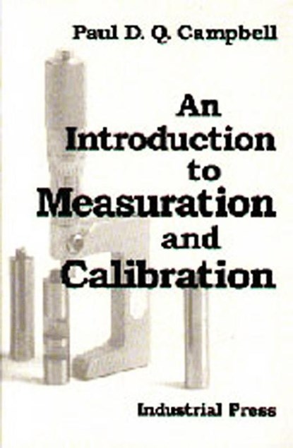 Introduction to Measuration and Calibration, Paul D.Q. Campbell - Gebonden - 9780831130602