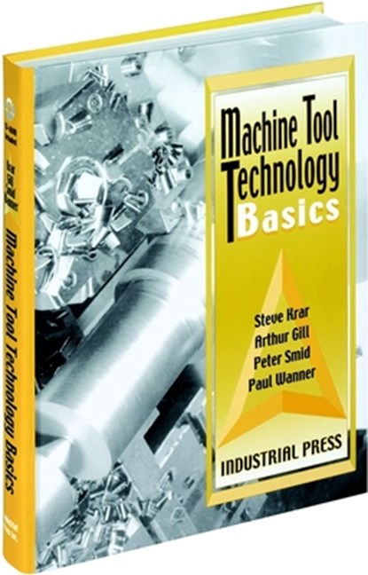 Machine Tool Technology Basics, Peter Smid - Gebonden - 9780831131340