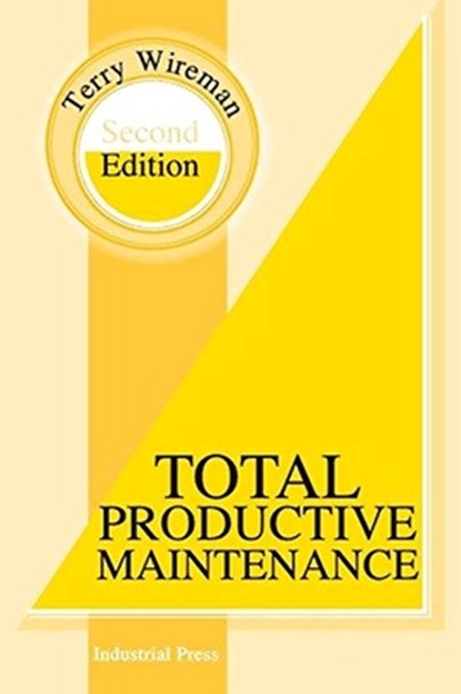 Total Productive Maintenance, Terry Wireman - Paperback - 9780831131722