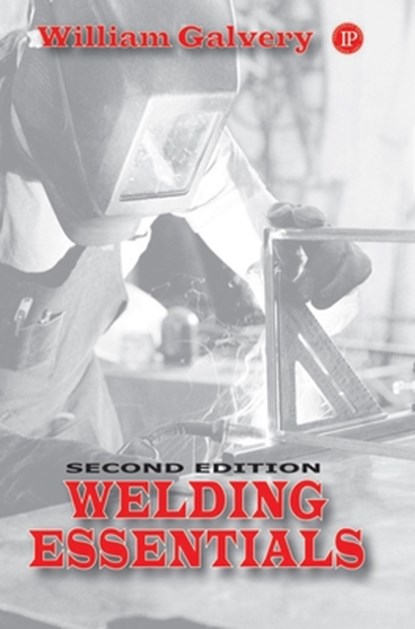 Welding Essentials, William Galvery - Paperback - 9780831133016