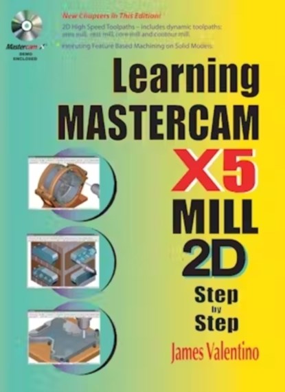 Learning Mastercam X5 Mill 2D Step-by-Step, James Valentino - Paperback - 9780831134235