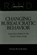 Changing Bureaucratic Behavior, SCHMIDT,  Conrad Peter - Paperback - 9780833027566