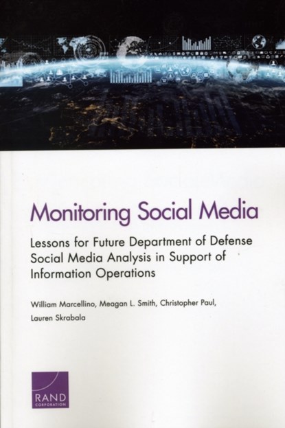Monitoring Social Media, William Marcellino ; Meagan L Smith ; Christopher Paul ; Lauren Skrabala - Paperback - 9780833098207