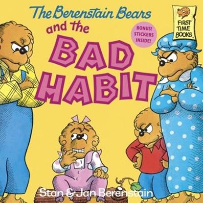 The Berenstain Bears and the Bad Habit, Stan And Jan Berenstain Berenstain - Gebonden - 9780833506788