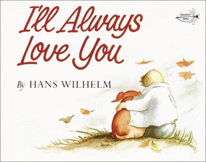 I'll Always Love You, Hans Wilhelm - Gebonden - 9780833547798