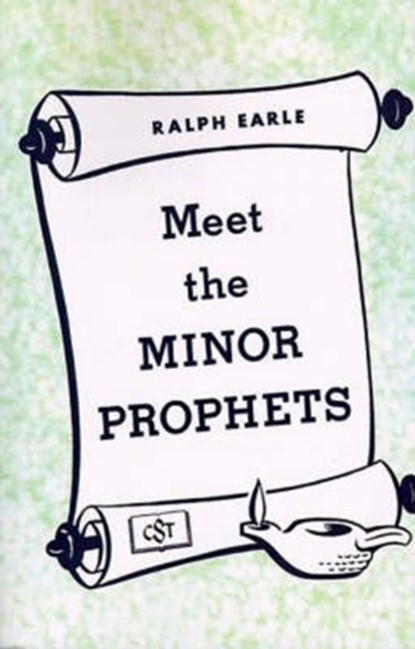 Meet the Minor Prophets, EARLE,  Ralph H, PH.D. - Paperback - 9780834118881