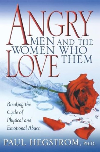 Angry Men and the Women Who Love Them, Paul Hegstrom - Paperback - 9780834121522