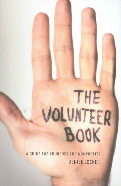 The Volunteer Book: A Guide for Churches and Nonprofits, Denise Locker - Paperback - 9780834124943