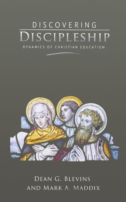 Discovering Discipleship, Dean G Blevins ; Mark A Maddux - Gebonden - 9780834124967